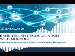 Bank Teller Reconciliation with Datawatch Monarch