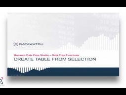 Monarch Data Prep Functions - Create Table from a Selection