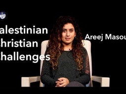 Palestinian Christian Challenges - Areej