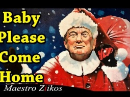 Donald Trump - Baby Please Come Home