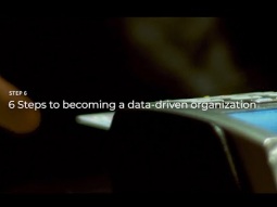 6 steps to becoming a data-driven organization (Step 6)