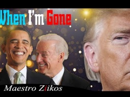 Donald Trump - When I’m Gone