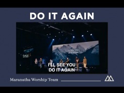 Do It Again - Maranatha Worship