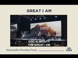 Great I Am - Maranatha Worship