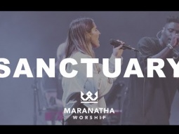 Sanctuary  - Maranatha Worship