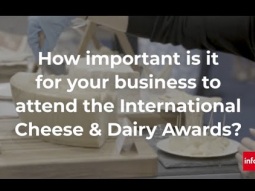 How important is it for your business to attend the International Cheese &amp; Dairy Awards?