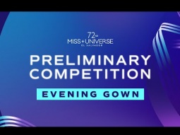 72ndMISS UNIVERSE - FULL EVENING GOWN SEGMENT| Miss Universe