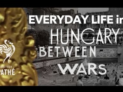 Everyday Life in...Interwar Hungary