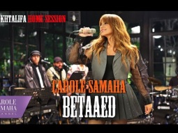 Carole Samaha - Betaaed - Mokhtalifa - Home Session - Live