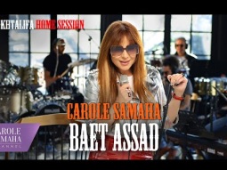 Carole Samaha - Baet Assad - Mokhtalifa Home Session - Live