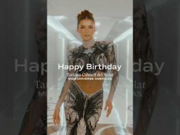 Happy Birthday Miss Universe Americas, Tati Calmell