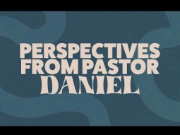 Perspectives From Pastor Daniel Ep.1 - Israel