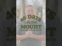 Day 15 - 40 Days on the Mount - Ron Harper - Matthew 5:17-20