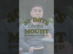 Day 27 - 40 Days on the Mount - George Chial - Matthew 6:13