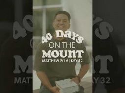 Day 32 - 40 Days on the Mount - Drew Bogue - Matthew 7:1-6
