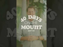 Day 40 - 40 Days on the Mount - Daniel Bentley